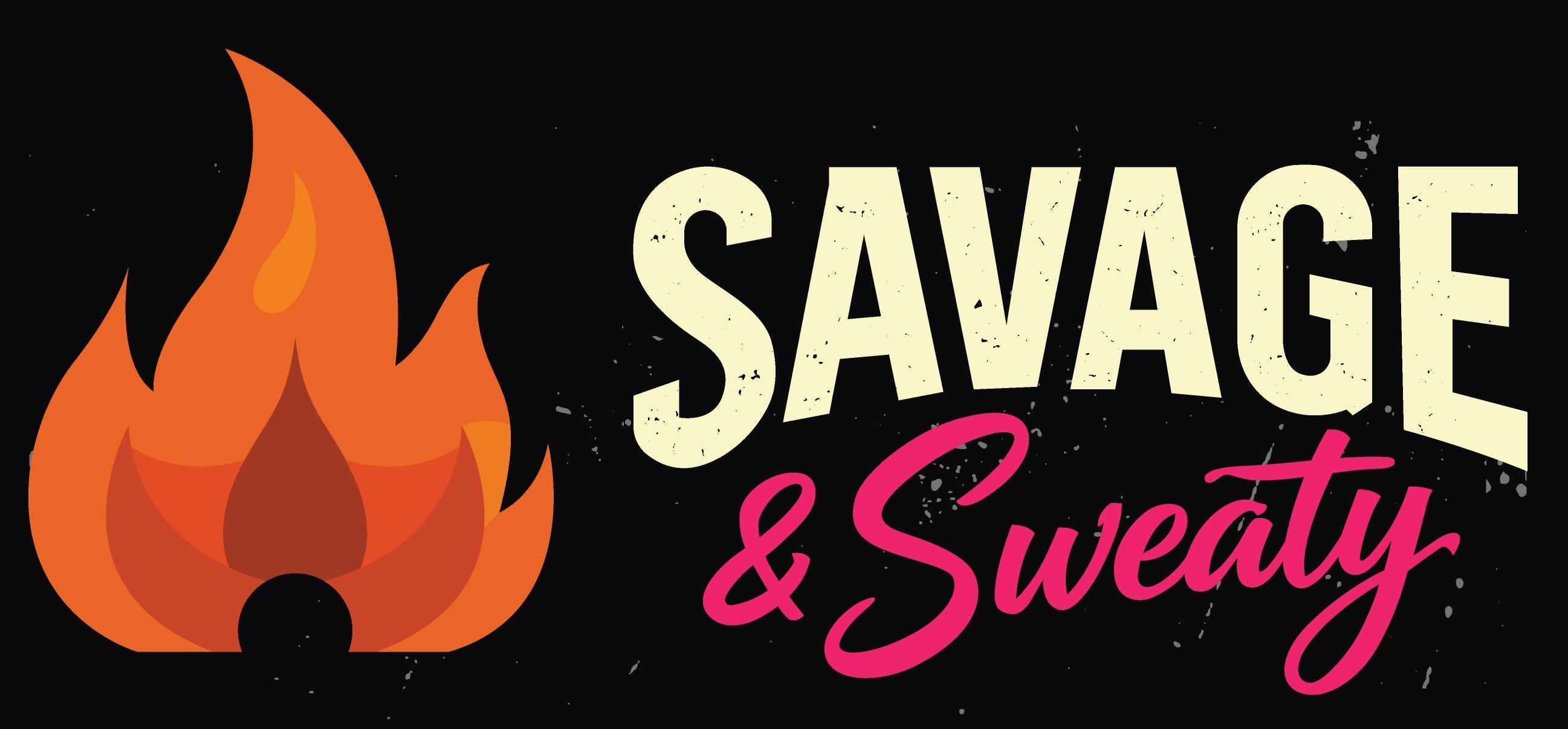 Savage & Sweaty